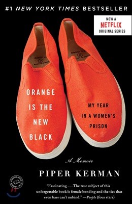 Orange Is the New Black: My Year in a Women's Prison