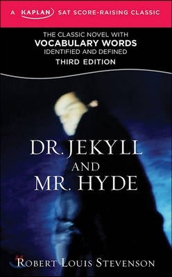 A Kaplan SAT Score-Raising Classic : Dr. Jekyll and Mr. Hyde