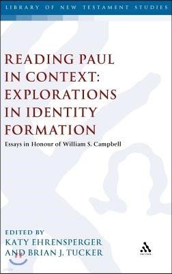 Reading Paul in Context: Explorations in Identity Formation: Essays in Honour of William S. Campbell