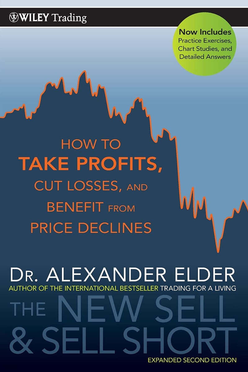 The New Sell and Sell Short: How to Take Profits, Cut Losses, and Benefit from Price Declines
