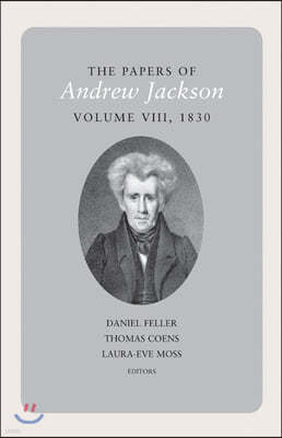 The Papers of Andrew Jackson, Volume 8, 1830: Volume 8