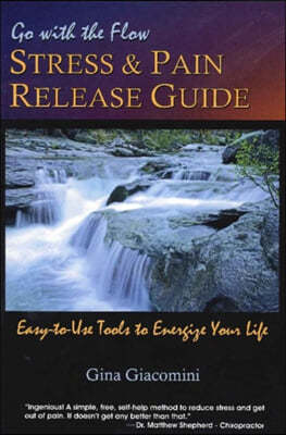Go with the Flow: Stress & Pain Release Guide