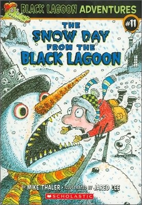 Black Lagoon Adventures #11 : The Snow Day from the Black Lagoon
