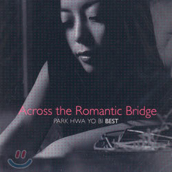 ȭ - Park Hwa Yo Bi Best : Across The Romantic Bridge