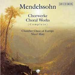 Mendelssohn : Choral Works (Complete) : Nicol Matt
