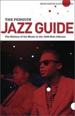 The Penguin Jazz Guide: The History of the Music in the 1,001 Best Albums