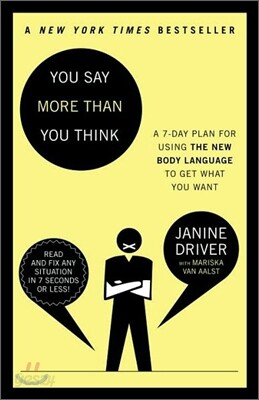 You Say More Than You Think: Use the New Body Language to Get What You Want!, the 7-Day Plan