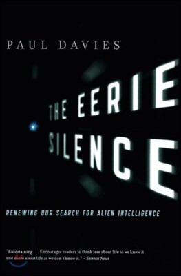The Eerie Silence: Renewing Our Search for Alien Intelligence