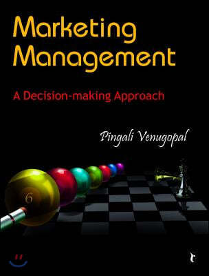 Marketing Management: A Decision-Making Approach