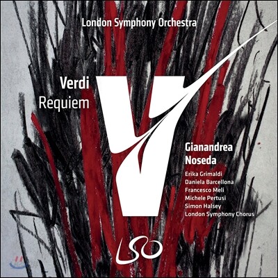 Gianandrea Noseda / Erika Grimaldi 베르디: 레퀴엠 (Verdi: Requiem) 런던 심포니 합창단, 런던 심포니 오케스트라, 자난드레아 노세다