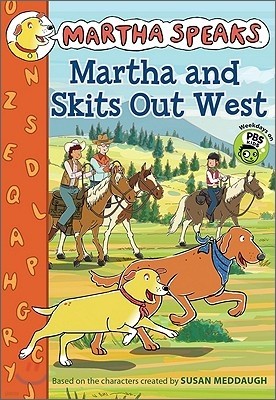 Martha Speaks : Martha and Skits Out West