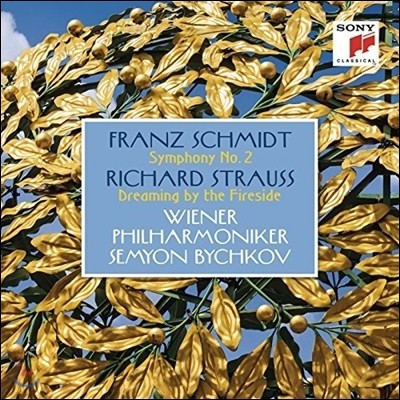Semyon Bychkov  Ʈ:  2 / Ʈ콺: ȭԺ   (Franz Schmidt: Symphony No.2 / R. Strauss: Dreaming by the Fireside) -  ġ,  ϸ
