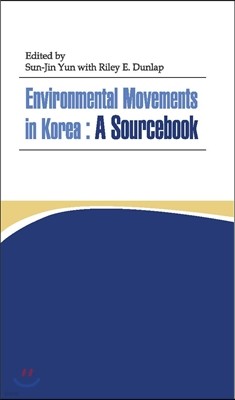 ENVIRONMENTAL MOVEMENTS IN KOREA: A SOURCEBOOK 