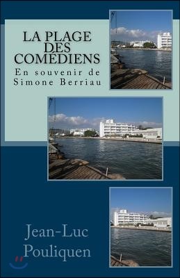 La plage des comediens - En souvenir de Simone Berriau