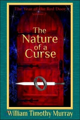 The Nature of a Curse: Volume 2 of the Year of the Red Door