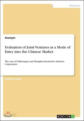 Evaluation of Joint Ventures as a Mode of Entry Into the Chinese Market