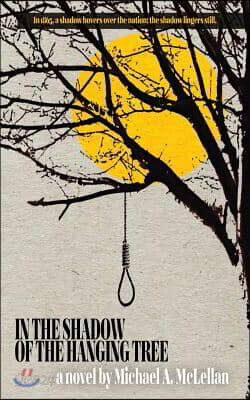 In the Shadow of the Hanging Tree