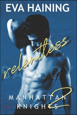 Relentless: Manhattan Knights Series Book Two