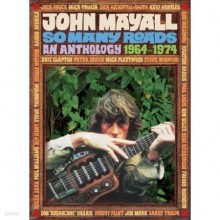 John Mayall - An Anthology 1964 - 1974: So Many Roads