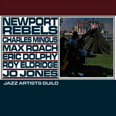 Charles Mingus,Max Roach,Eric Dolphy — Newport Rebels (Remastered) 앨범 커버