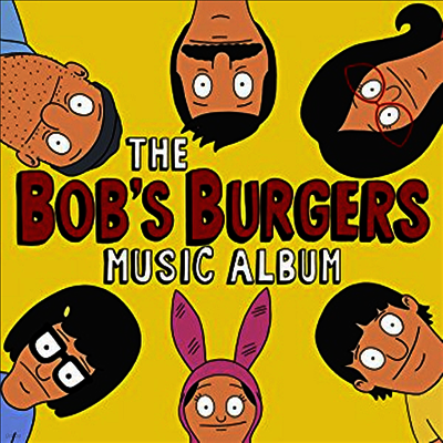 O.S.T. — The Bob's Burgers Music Album (밥스버거스)(O.S.T.)(Limited Edition)(MP3 Download) 앨범 커버