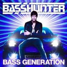 Basshunter - Bass Generation