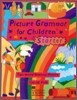 Picture Grammar for Children Starter : Student's Book