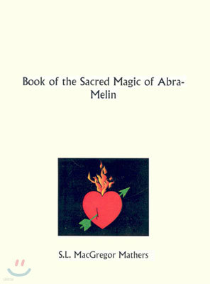 Book of the Sacred Magic of Abra-Melin