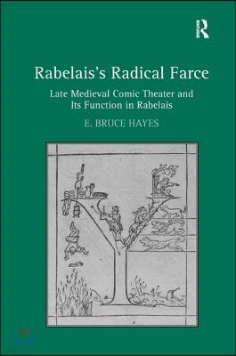 Rabelais's Radical Farce