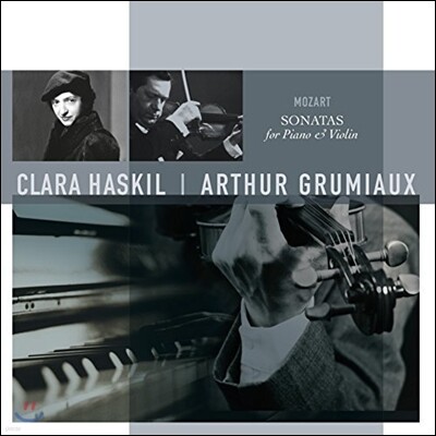 Arthur Grumiaux,Clara Haskil,Wolfgang Amadeus Mozart — Arthur Grumiaux / Clara Haskil 모차르트: 바이올린 소나타 18번, 26번, 21번, 24번 - 아르투르 그뤼미오, 클라라 하스킬 앨범 커버