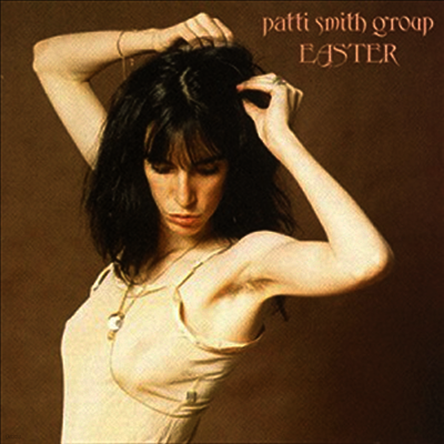 Patti Smith Group — Easter 앨범 커버