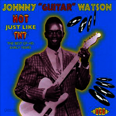 Johnny "Guitar" Watson - Hot Just Like Tnt (CD)