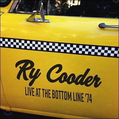 Ry Cooder (라이 쿠더) - Live At The Bottom Line '74 (1974년 뉴욕 바톰 라인 라이브) [LP]