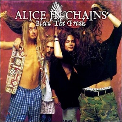 Alice In Chains — Bleed The Freak (1990년 캘리포니아 라이브) 앨범 커버