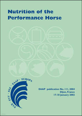 Nutrition of the Performance Horse: Which System in Europe for Evaluating the Nutritional Requirements?