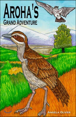 Createspace Independent Pub Aroha's Grand Adventure: A little bird on a big adventure
