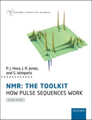 Nmr: The Toolkit: How Pulse Sequences Work