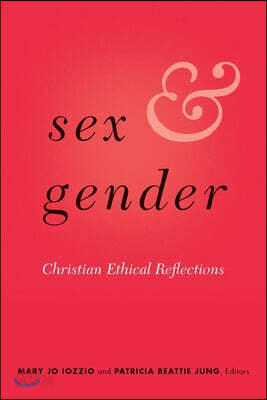 Sex and Gender: Christian Ethical Reflections