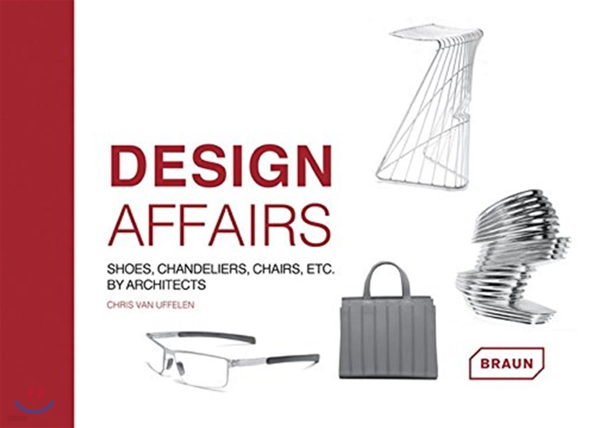 Design Affairs: Shoes, Chandeliers, Chairs Etc. by Architects
