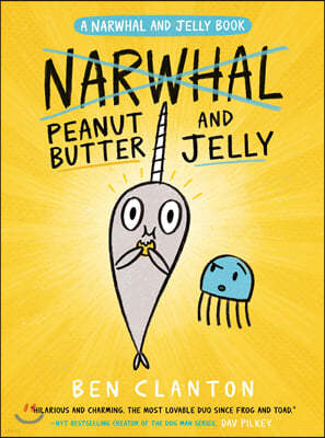 Peanut Butter and Jelly (a Narwhal and Jelly Book #3)