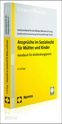 Anspruche Im Sozialrecht Fur Mutter Und Kinder: Handbuch Fur Die Beratungspraxis