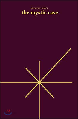 The Mystic Cave: A History of the Nativity Church at Bethlehem