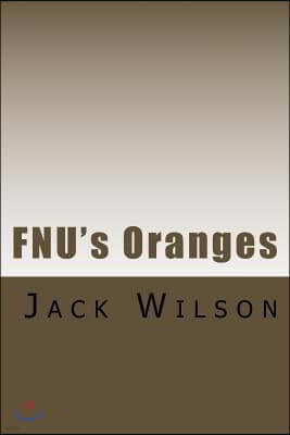 FNU's Oranges