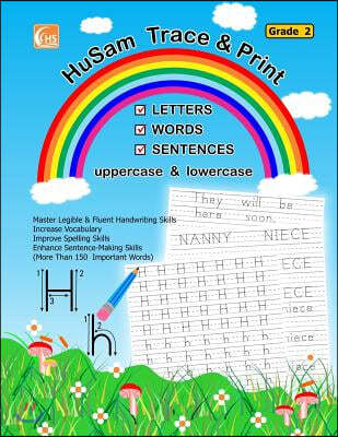 HuSam Trace and Print: LETTERS, WORDS, SENTENCES ( uppercase and lowercase ) ( Grade 2 ) ( handwriting tracing printing alphabet practice wor