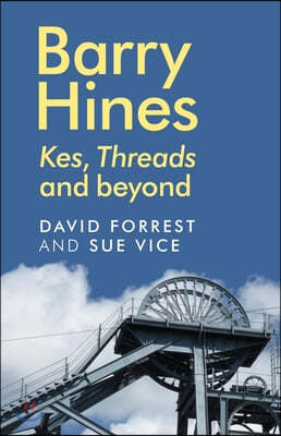 Barry Hines: Kes, Threads and Beyond