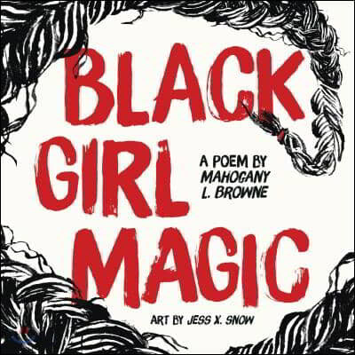 Black Girl Magic: A Poem