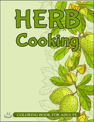 Herb Cooking Coloring Book for Adults