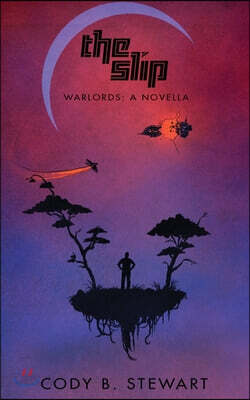 The Slip: Warlords