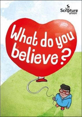 What Do You Believe?