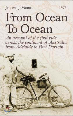 From Ocean To Ocean: Across Australia on a bicycle
